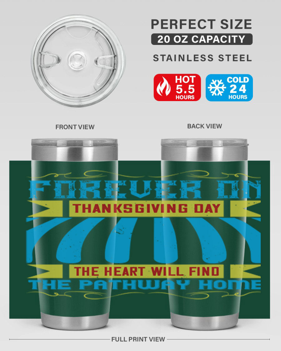 Forever on Thanksgiving Day 20oz and 30oz Tumblers, double wall vacuum stainless steel with copper lining, featuring Thanksgiving-themed design.