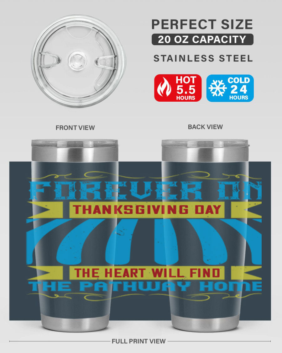 Forever on Thanksgiving Day 20oz and 30oz Tumblers, double wall vacuum stainless steel with copper lining, featuring Thanksgiving-themed design.