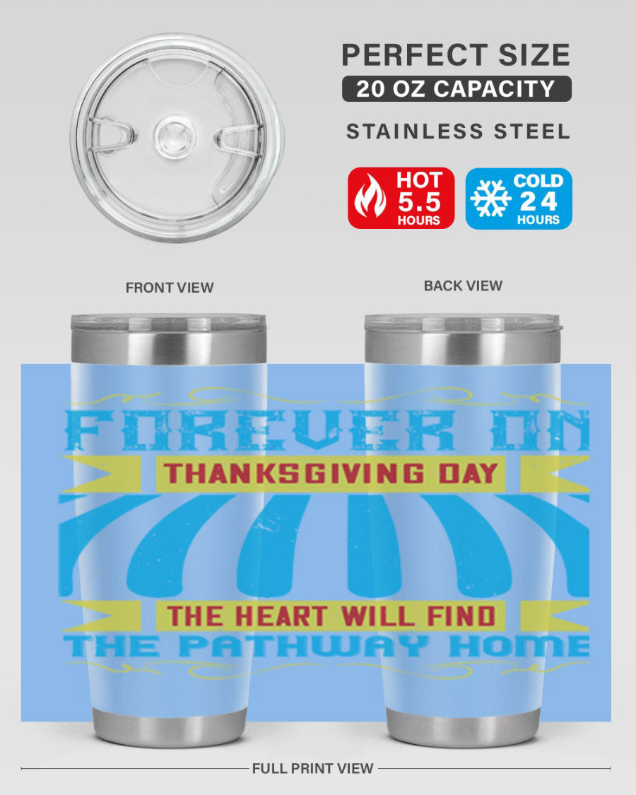 Forever on Thanksgiving Day 20oz and 30oz Tumblers, double wall vacuum stainless steel with copper lining, featuring Thanksgiving-themed design.