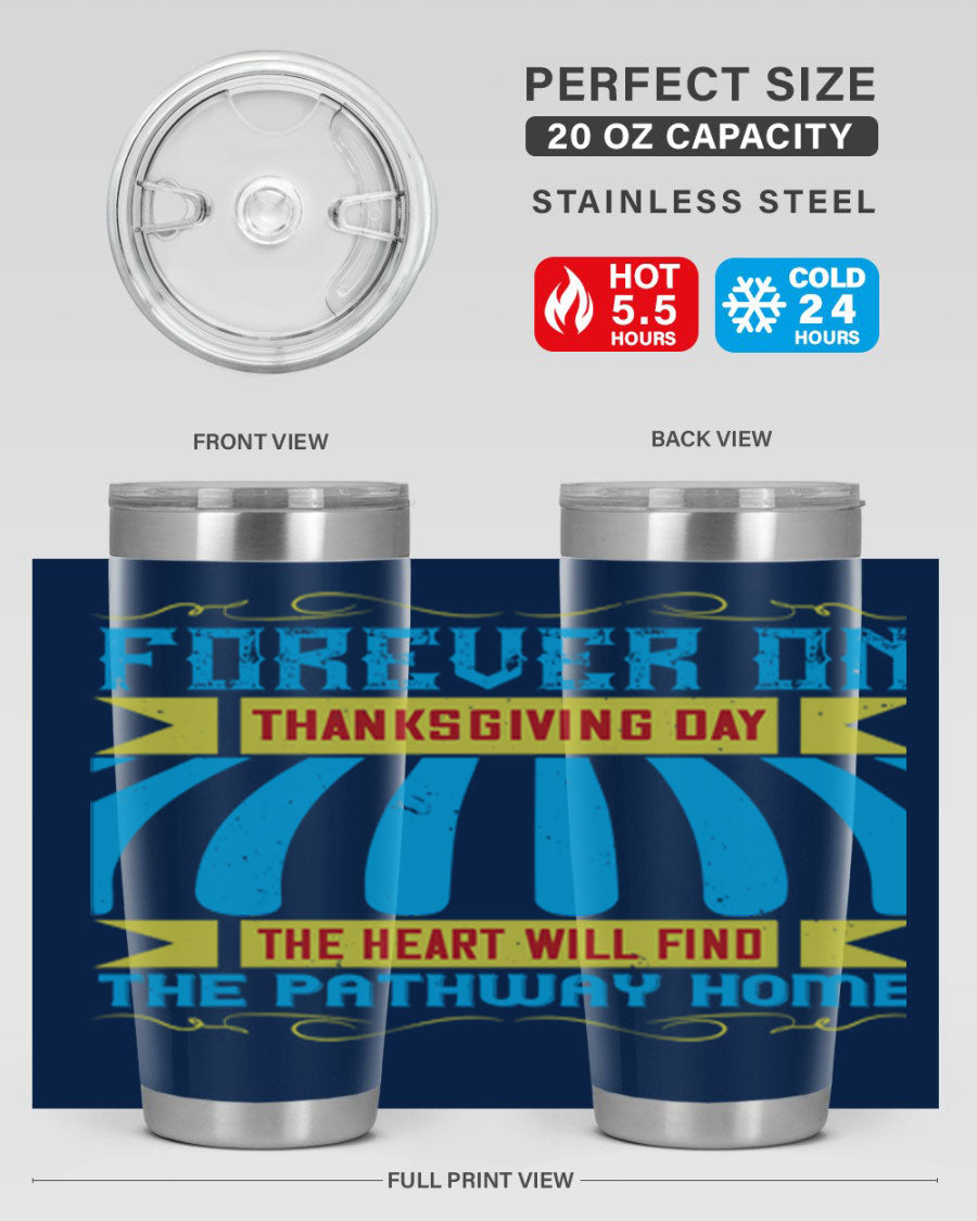 Forever on Thanksgiving Day 20oz and 30oz Tumblers, double wall vacuum stainless steel with copper lining, featuring Thanksgiving-themed design.