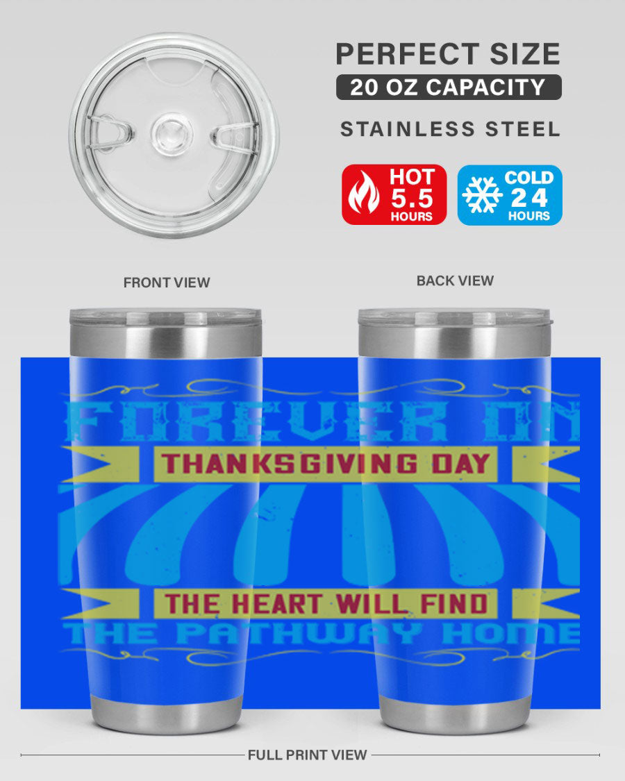 Forever on Thanksgiving Day 20oz and 30oz Tumblers, double wall vacuum stainless steel with copper lining, featuring Thanksgiving-themed design.