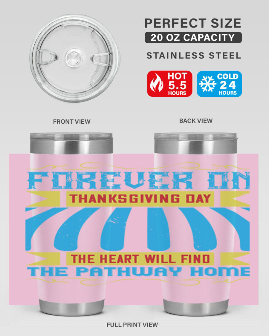 Forever on Thanksgiving Day 20oz and 30oz Tumblers, double wall vacuum stainless steel with copper lining, featuring Thanksgiving-themed design.