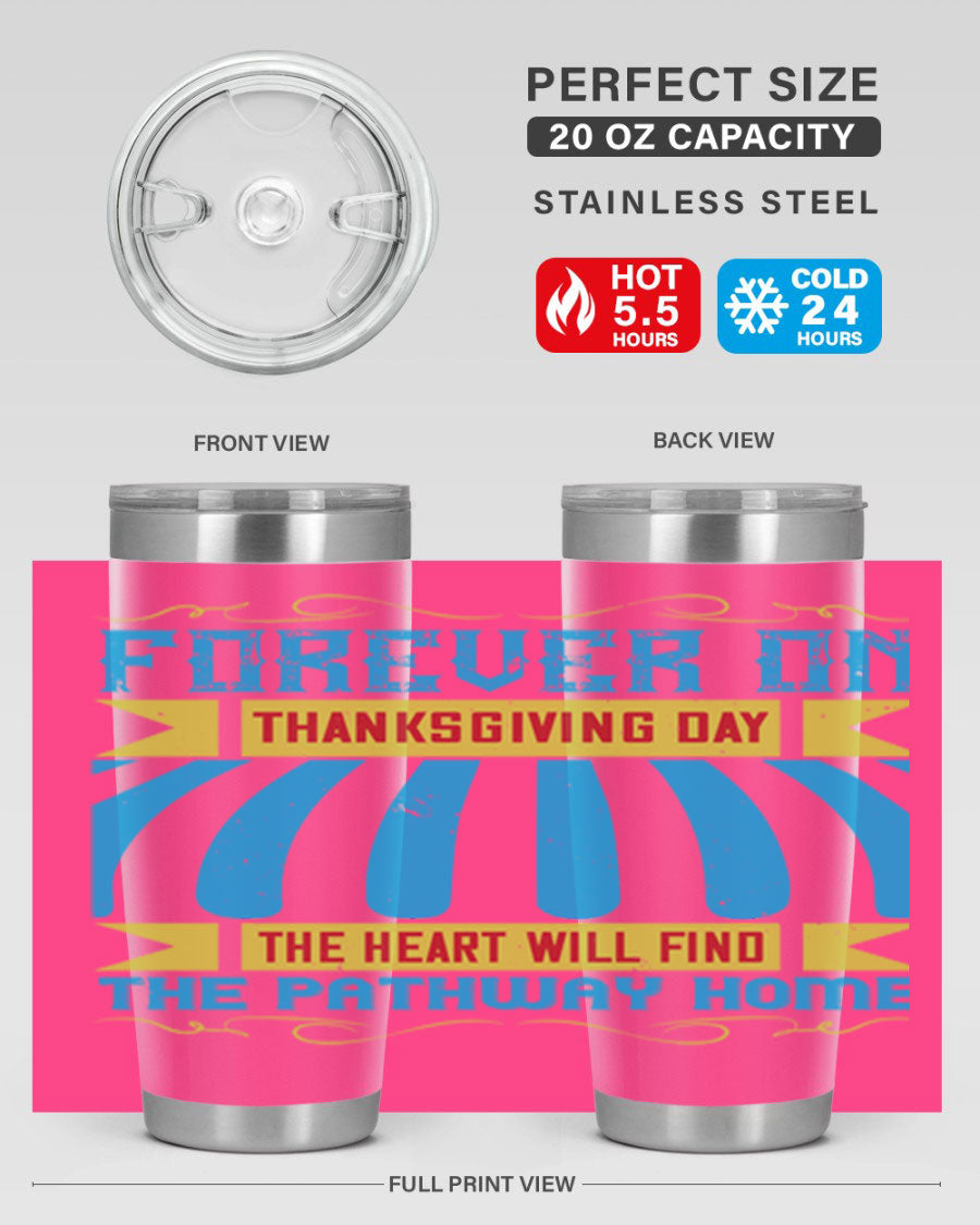 Forever on Thanksgiving Day 20oz and 30oz Tumblers, double wall vacuum stainless steel with copper lining, featuring Thanksgiving-themed design.