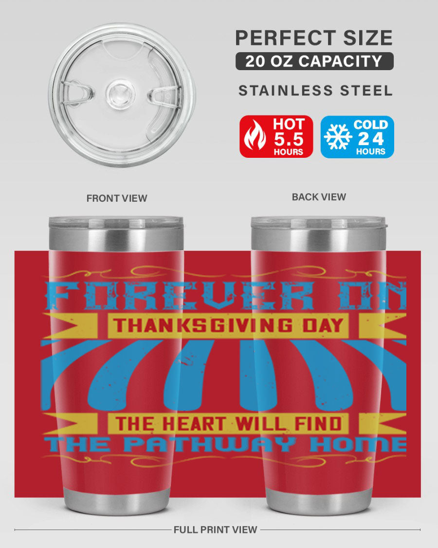 Forever on Thanksgiving Day 20oz and 30oz Tumblers, double wall vacuum stainless steel with copper lining, featuring Thanksgiving-themed design.