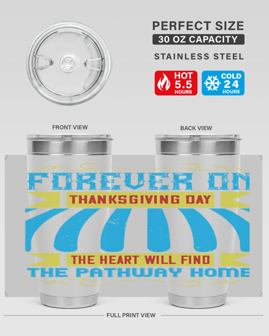 Forever on Thanksgiving Day 20oz and 30oz Tumblers, double wall vacuum stainless steel with copper lining, featuring Thanksgiving-themed design.