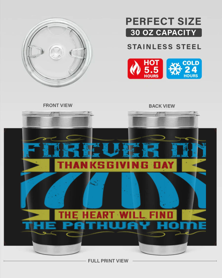 Forever on Thanksgiving Day 20oz and 30oz Tumblers, double wall vacuum stainless steel with copper lining, featuring Thanksgiving-themed design.