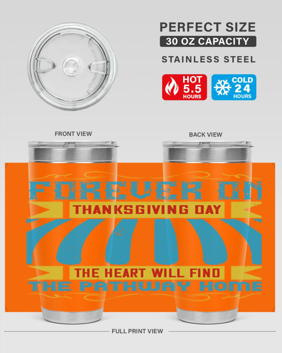 Forever on Thanksgiving Day 20oz and 30oz Tumblers, double wall vacuum stainless steel with copper lining, featuring Thanksgiving-themed design.