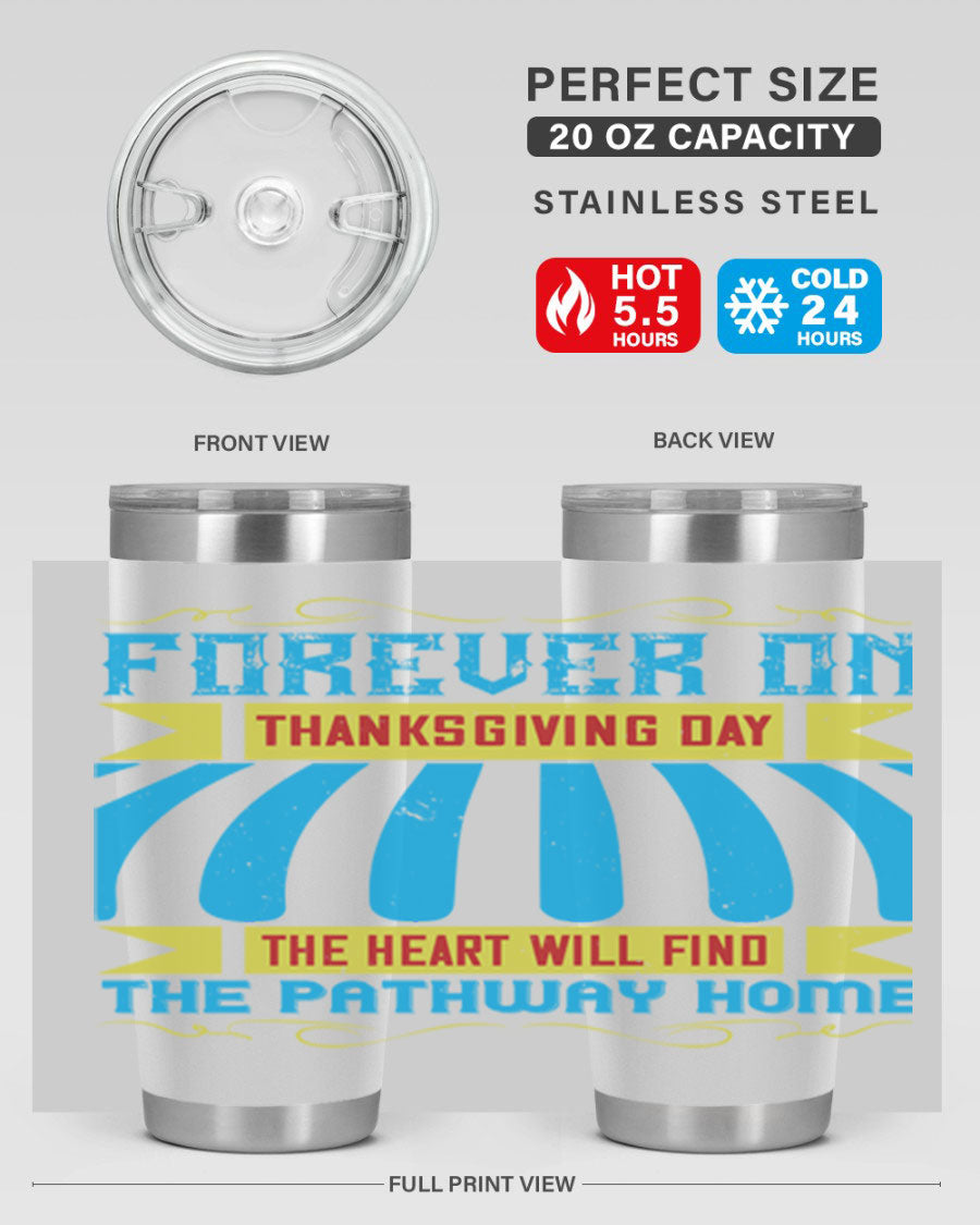 Forever on Thanksgiving Day 20oz and 30oz Tumblers, double wall vacuum stainless steel with copper lining, featuring Thanksgiving-themed design.