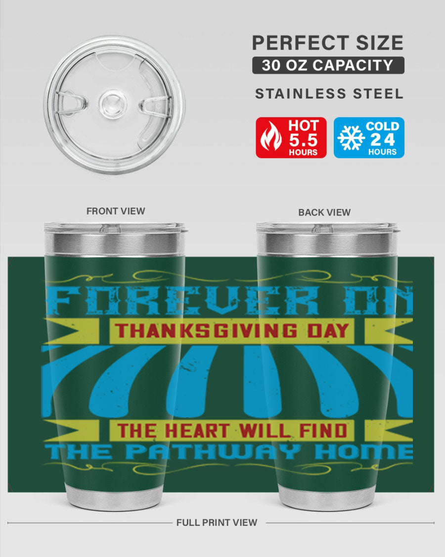 Forever on Thanksgiving Day 20oz and 30oz Tumblers, double wall vacuum stainless steel with copper lining, featuring Thanksgiving-themed design.