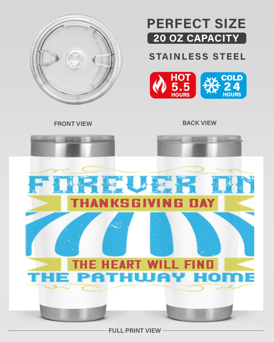 Forever on Thanksgiving Day 20oz and 30oz Tumblers, double wall vacuum stainless steel with copper lining, featuring Thanksgiving-themed design.