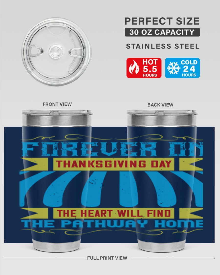 Forever on Thanksgiving Day 20oz and 30oz Tumblers, double wall vacuum stainless steel with copper lining, featuring Thanksgiving-themed design.