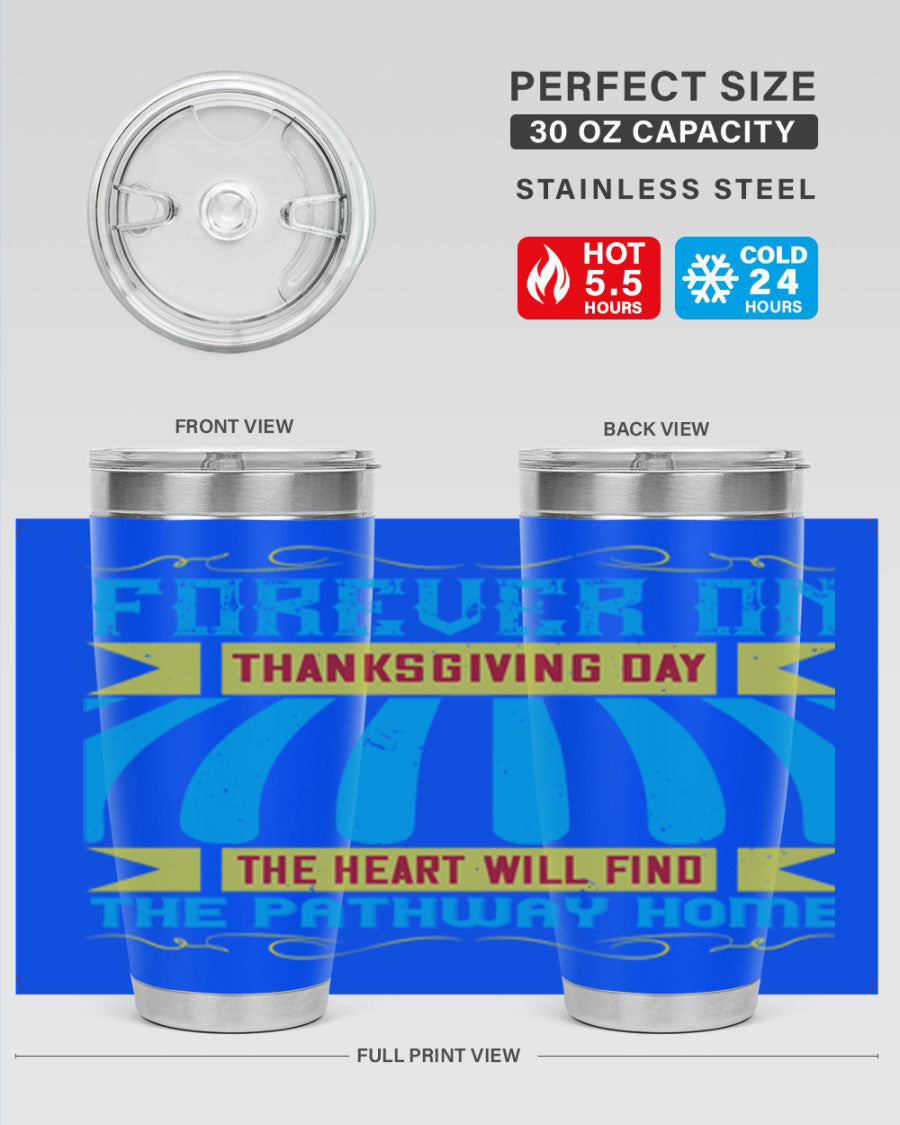 Forever on Thanksgiving Day 20oz and 30oz Tumblers, double wall vacuum stainless steel with copper lining, featuring Thanksgiving-themed design.