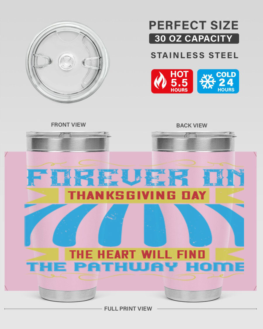 Forever on Thanksgiving Day 20oz and 30oz Tumblers, double wall vacuum stainless steel with copper lining, featuring Thanksgiving-themed design.