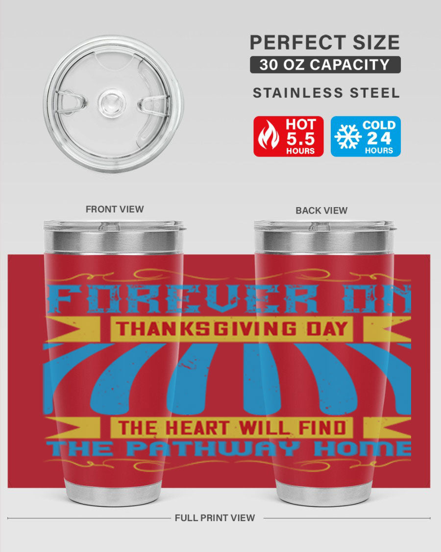 Forever on Thanksgiving Day 20oz and 30oz Tumblers, double wall vacuum stainless steel with copper lining, featuring Thanksgiving-themed design.