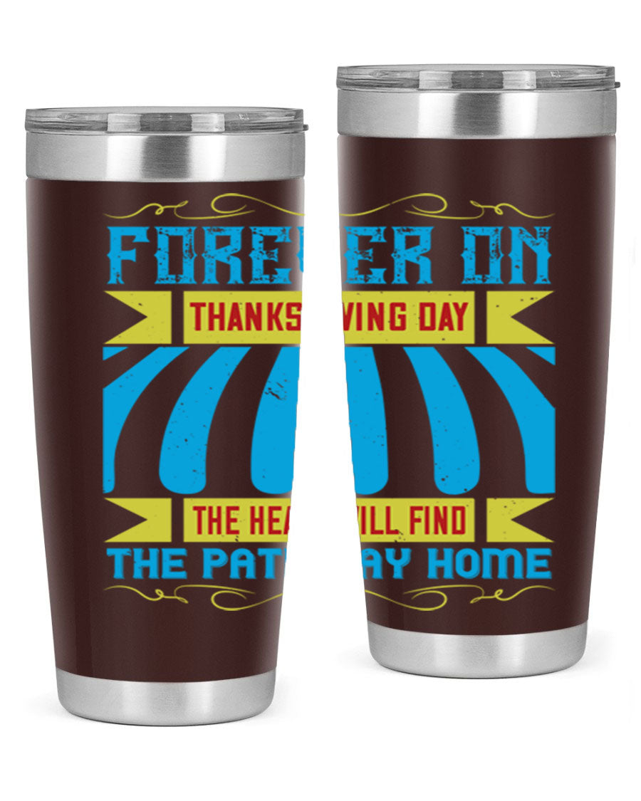Forever on Thanksgiving Day 20oz and 30oz Tumblers, double wall vacuum stainless steel with copper lining, featuring Thanksgiving-themed design.