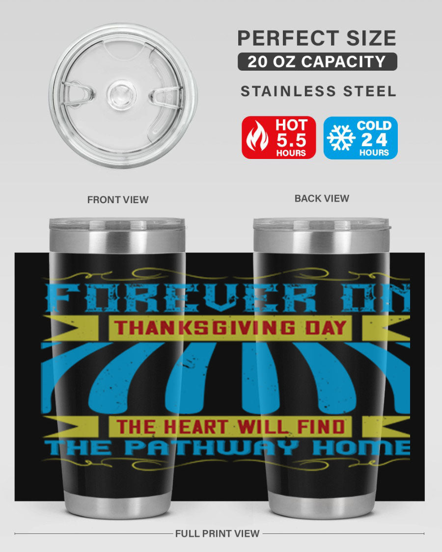 Forever on Thanksgiving Day 20oz and 30oz Tumblers, double wall vacuum stainless steel with copper lining, featuring Thanksgiving-themed design.