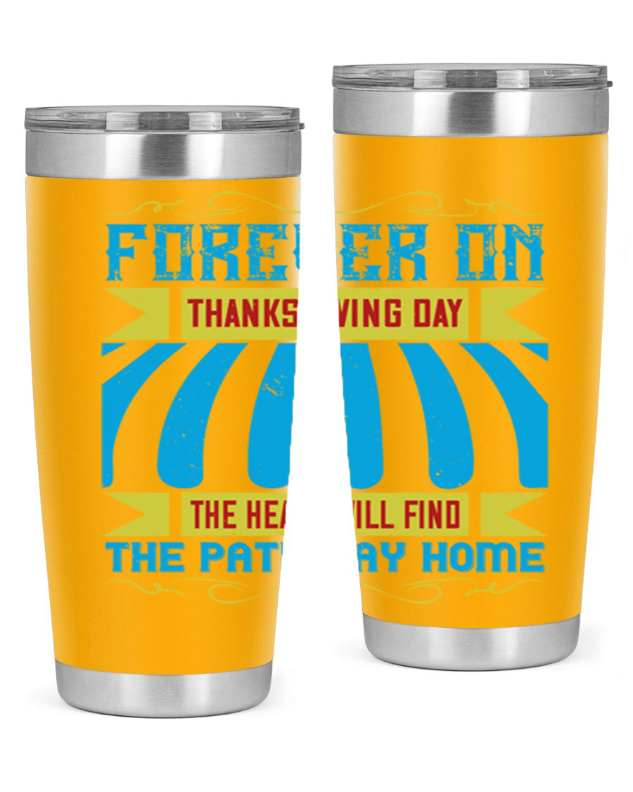Forever on Thanksgiving Day 20oz and 30oz Tumblers, double wall vacuum stainless steel with copper lining, featuring Thanksgiving-themed design.