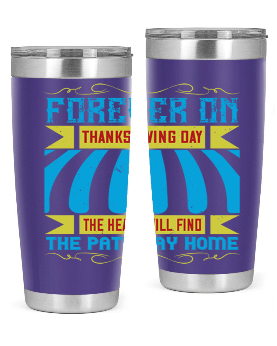 Forever on Thanksgiving Day 20oz and 30oz Tumblers, double wall vacuum stainless steel with copper lining, featuring Thanksgiving-themed design.