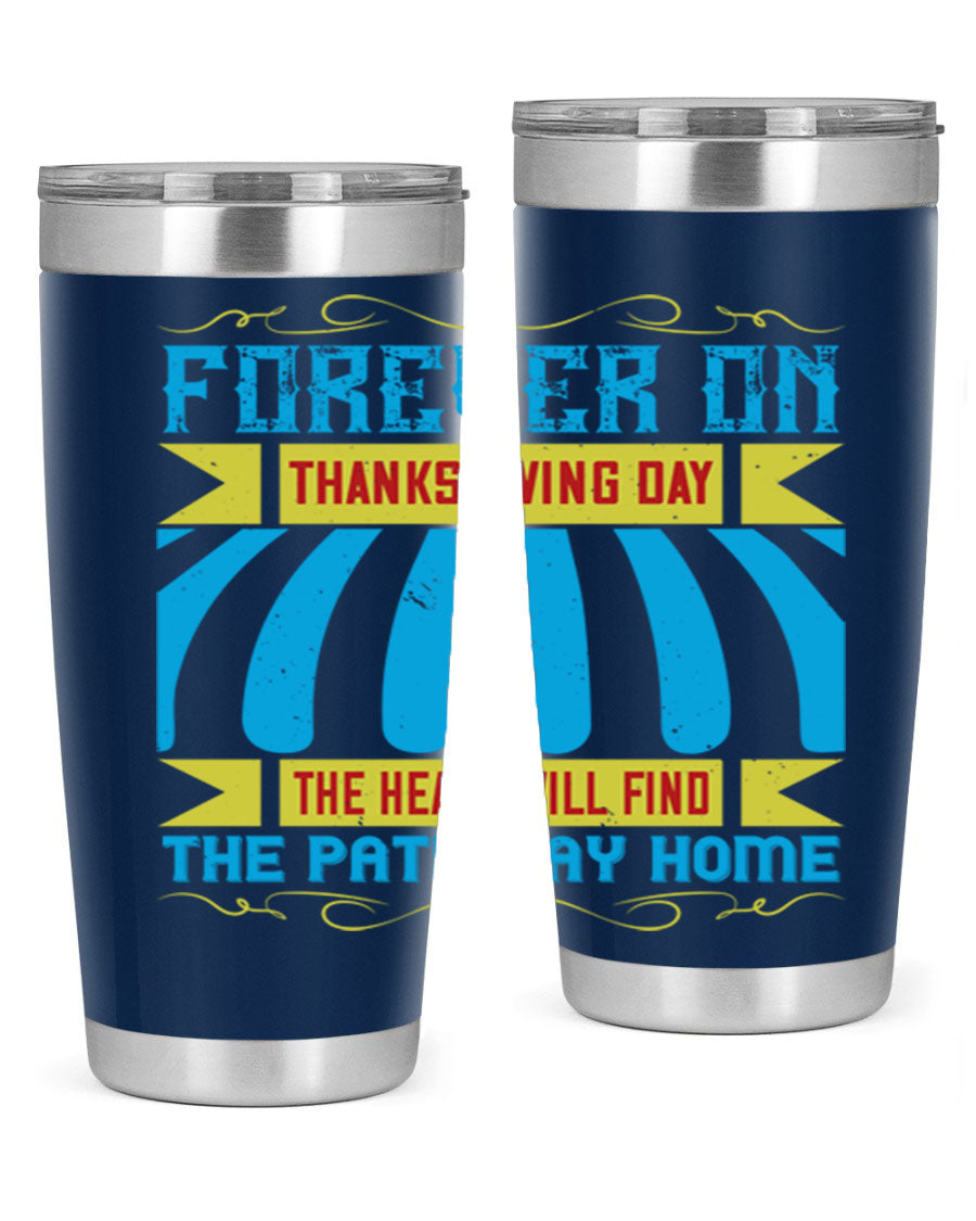 Forever on Thanksgiving Day 20oz and 30oz Tumblers, double wall vacuum stainless steel with copper lining, featuring Thanksgiving-themed design.