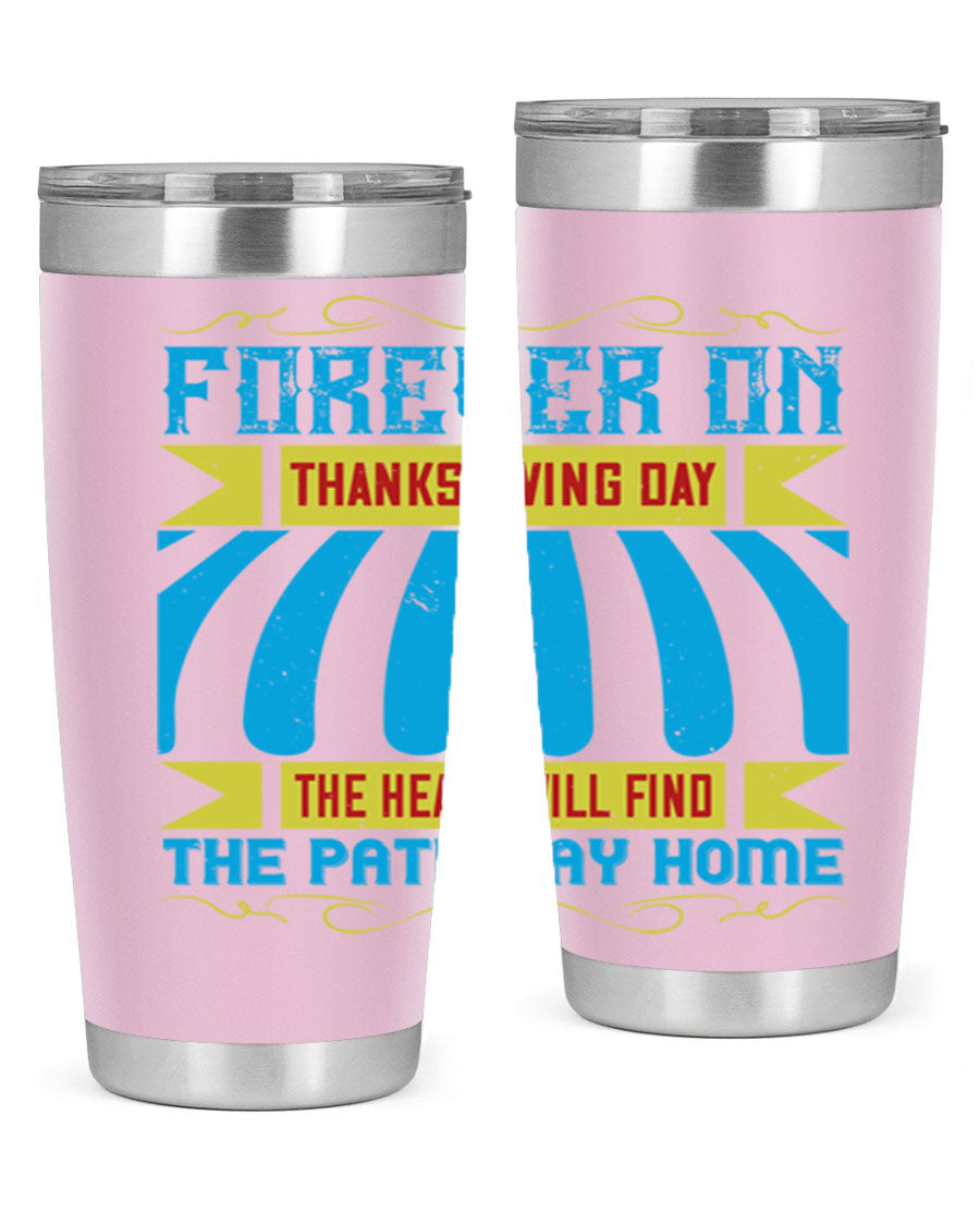 Forever on Thanksgiving Day 20oz and 30oz Tumblers, double wall vacuum stainless steel with copper lining, featuring Thanksgiving-themed design.