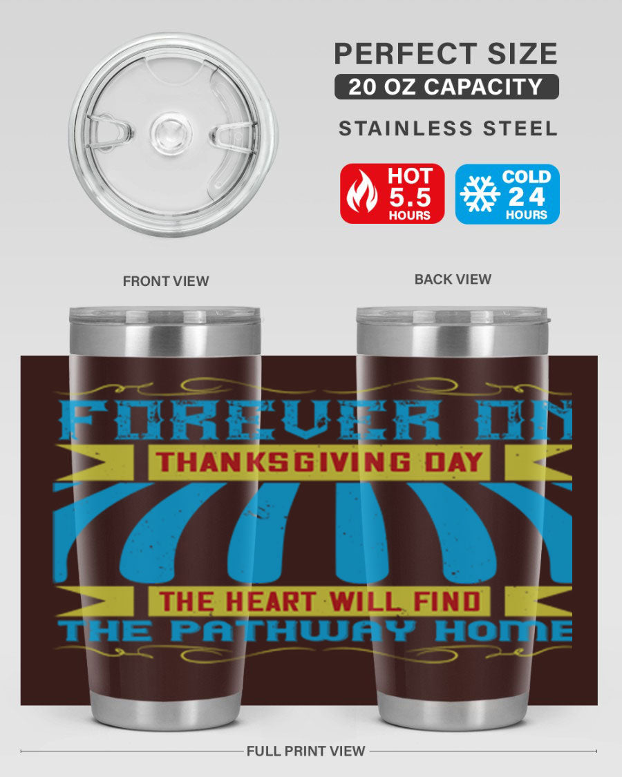 Forever on Thanksgiving Day 20oz and 30oz Tumblers, double wall vacuum stainless steel with copper lining, featuring Thanksgiving-themed design.
