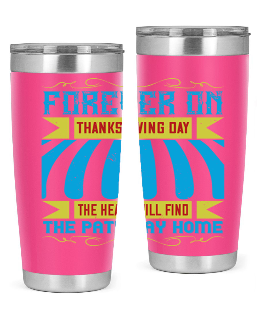 Forever on Thanksgiving Day 20oz and 30oz Tumblers, double wall vacuum stainless steel with copper lining, featuring Thanksgiving-themed design.
