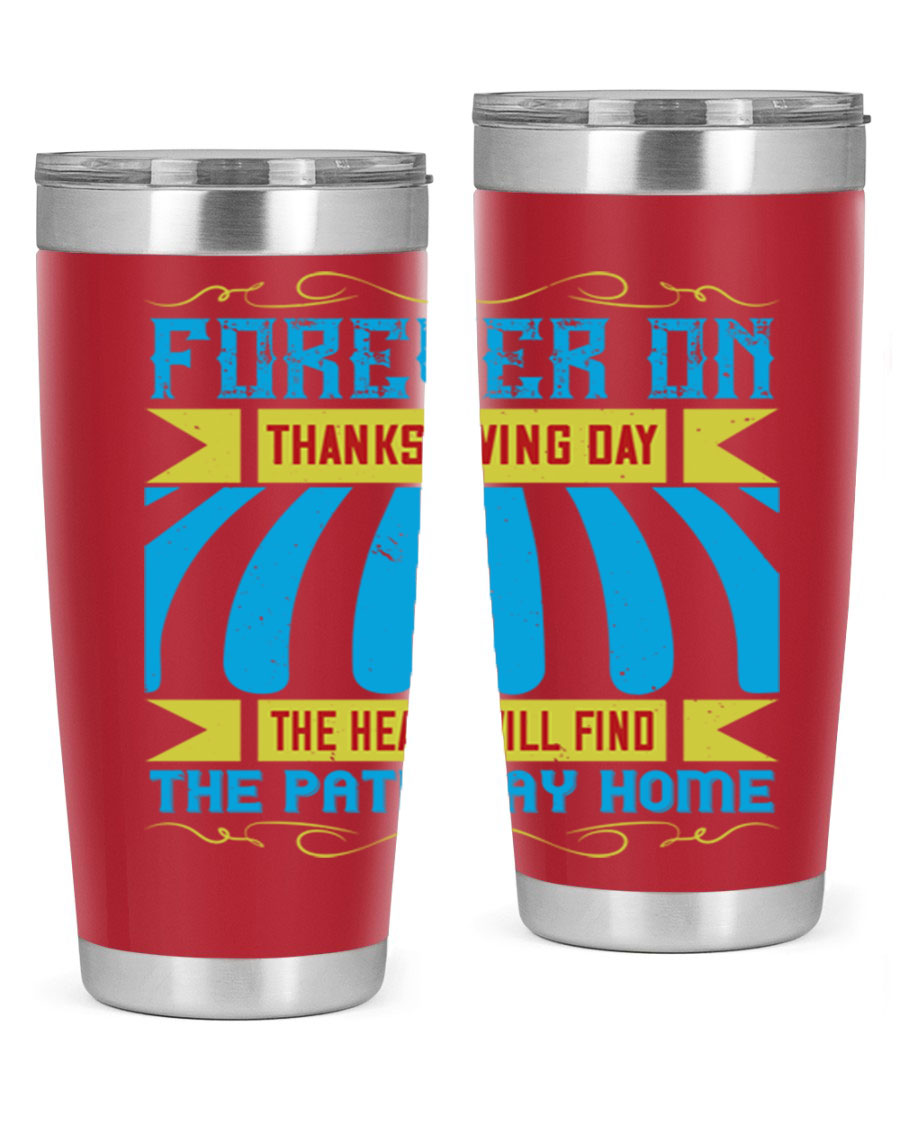Forever on Thanksgiving Day 20oz and 30oz Tumblers, double wall vacuum stainless steel with copper lining, featuring Thanksgiving-themed design.