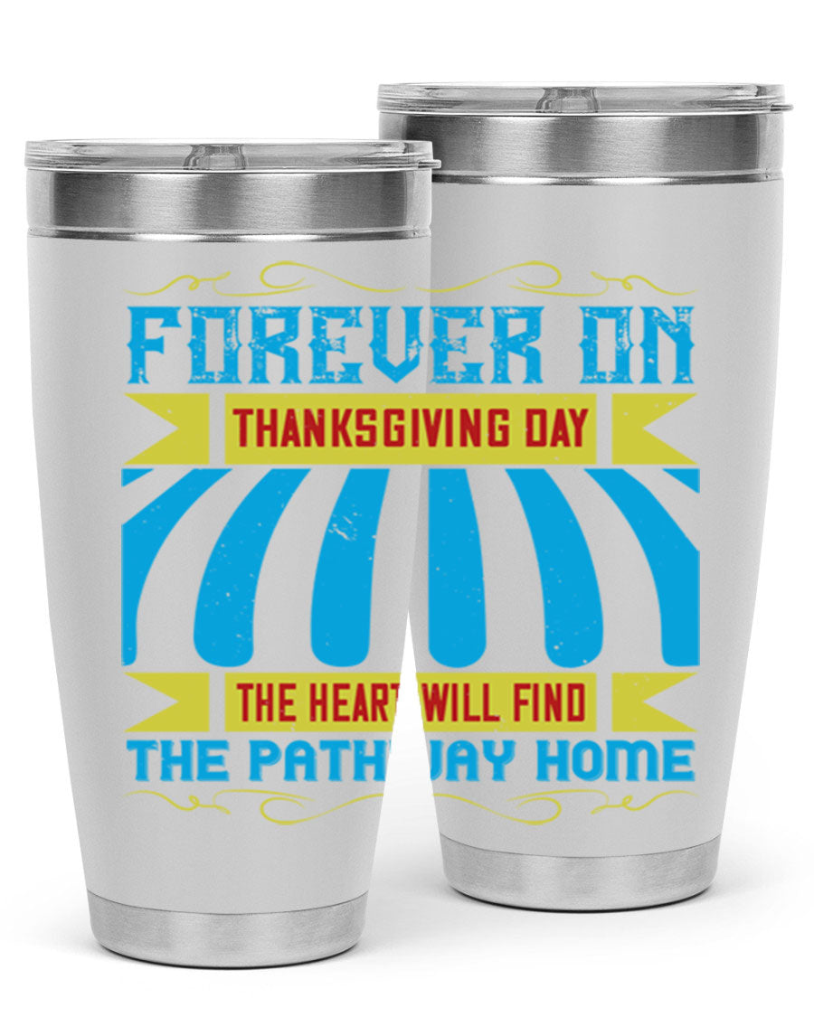 Forever on Thanksgiving Day 20oz and 30oz Tumblers, double wall vacuum stainless steel with copper lining, featuring Thanksgiving-themed design.