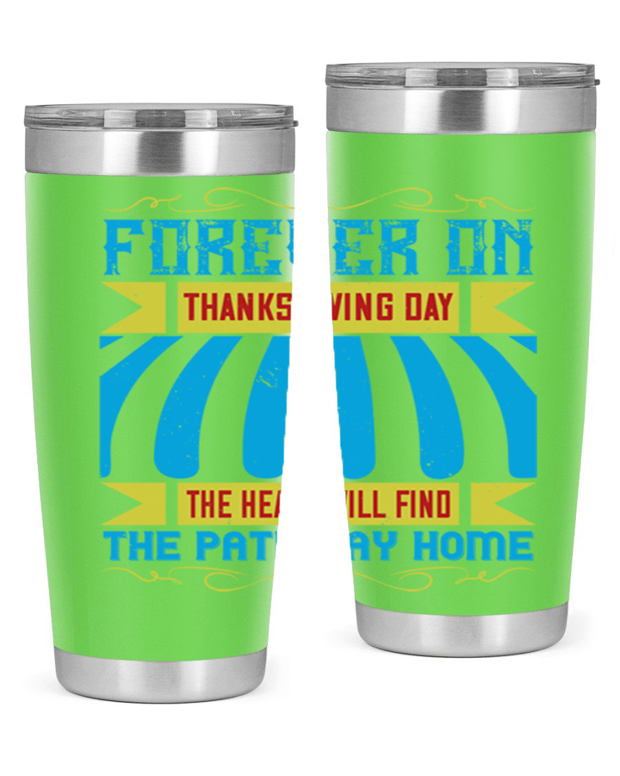 Forever on Thanksgiving Day 20oz and 30oz Tumblers, double wall vacuum stainless steel with copper lining, featuring Thanksgiving-themed design.