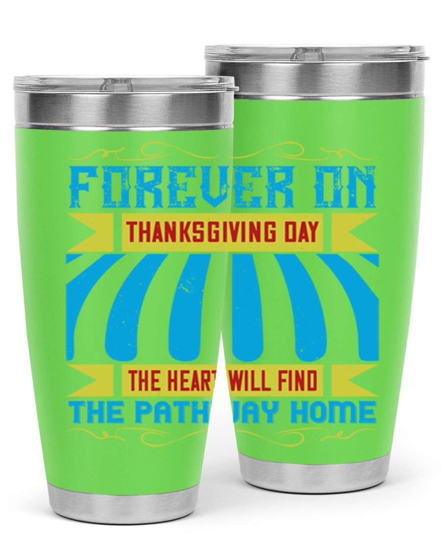 Forever on Thanksgiving Day 20oz and 30oz Tumblers, double wall vacuum stainless steel with copper lining, featuring Thanksgiving-themed design.