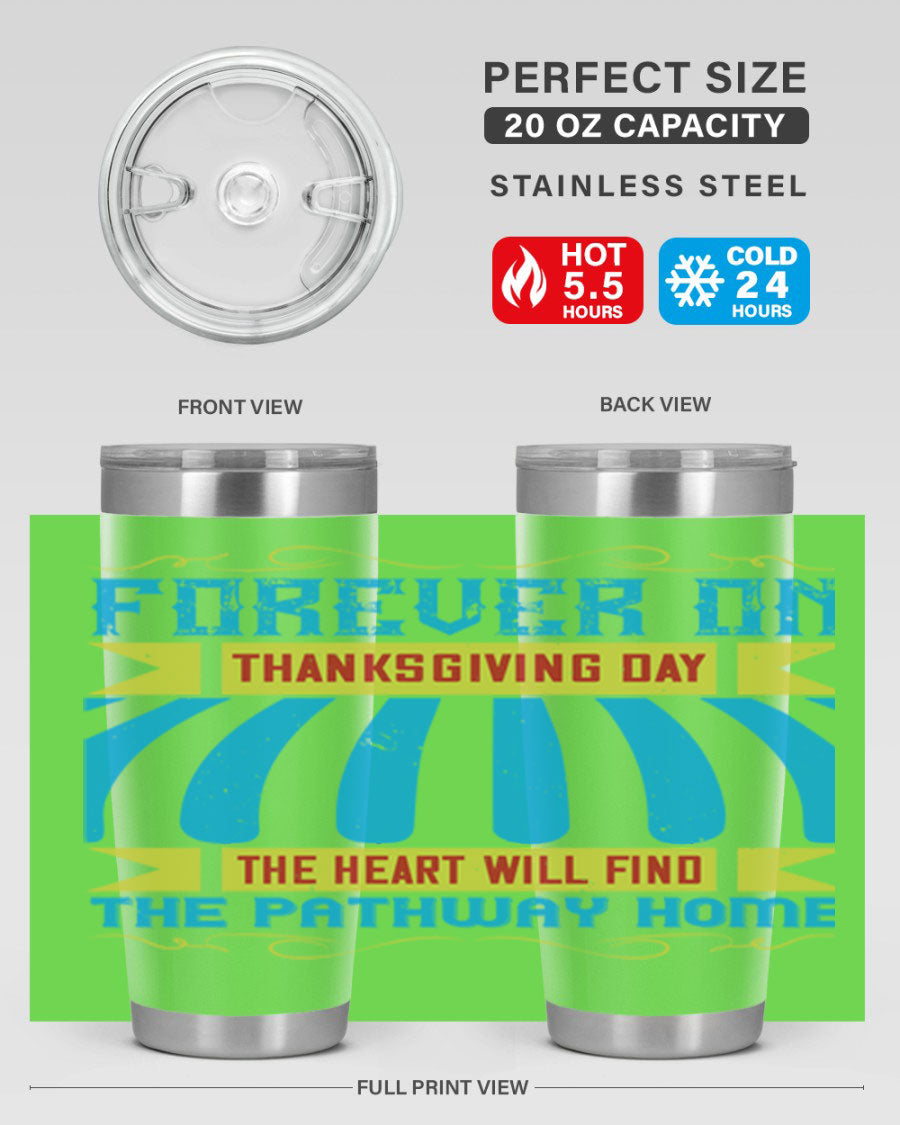 Forever on Thanksgiving Day 20oz and 30oz Tumblers, double wall vacuum stainless steel with copper lining, featuring Thanksgiving-themed design.