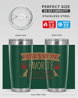 Foster is My nd Favorite FWord Style 11# cat tumbler, 20oz double wall vacuum stainless steel with a stylish design.