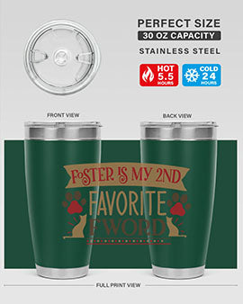 Foster is My nd Favorite FWord Style 11# cat tumbler, 20oz double wall vacuum stainless steel with a stylish design.