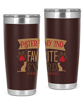 Foster is My nd Favorite FWord Style 11# cat tumbler, 20oz double wall vacuum stainless steel with a stylish design.