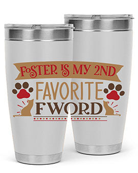 Foster is My nd Favorite FWord Style 11# cat tumbler, 20oz double wall vacuum stainless steel with a stylish design.