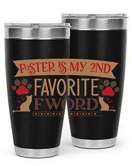 Foster is My nd Favorite FWord Style 11# cat tumbler, 20oz double wall vacuum stainless steel with a stylish design.