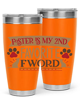 Foster is My nd Favorite FWord Style 11# cat tumbler, 20oz double wall vacuum stainless steel with a stylish design.