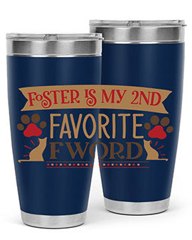 Foster is My nd Favorite FWord Style 11# cat tumbler, 20oz double wall vacuum stainless steel with a stylish design.