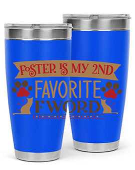 Foster is My nd Favorite FWord Style 11# cat tumbler, 20oz double wall vacuum stainless steel with a stylish design.