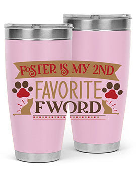 Foster is My nd Favorite FWord Style 11# cat tumbler, 20oz double wall vacuum stainless steel with a stylish design.