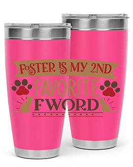 Foster is My nd Favorite FWord Style 11# cat tumbler, 20oz double wall vacuum stainless steel with a stylish design.