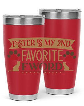 Foster is My nd Favorite FWord Style 11# cat tumbler, 20oz double wall vacuum stainless steel with a stylish design.