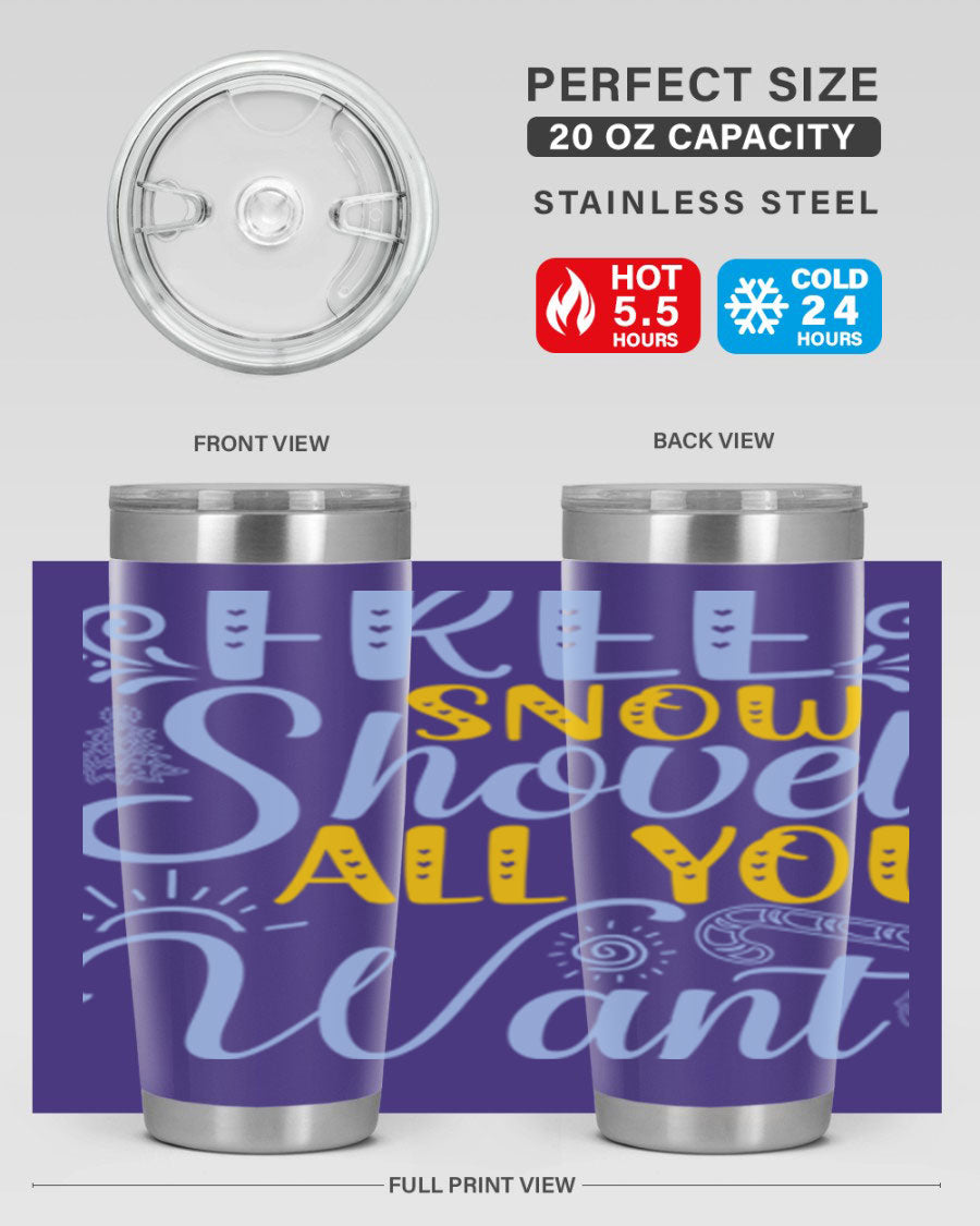 Free Snow Shovel 20oz Tumbler made of stainless steel with a drink-thru lid, showcasing its sleek design and vibrant print.