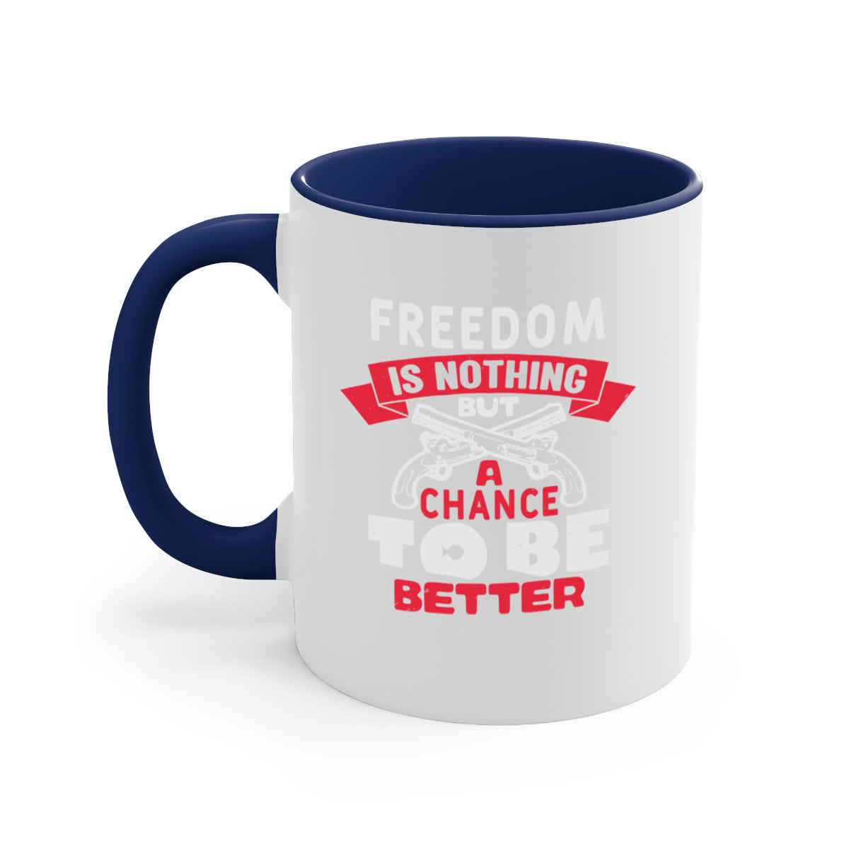 A stylish two-tone ceramic mug with a colored handle and glossy finish, featuring the phrase 'Freedom is nothing but a chance' for 4th of July celebrations.