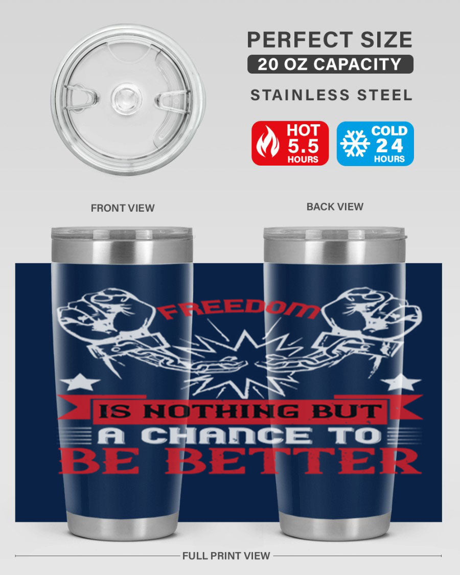 Freedom is nothing but a chance to be better Style 90# tumbler, featuring a double wall vacuum stainless steel design with copper lining.
