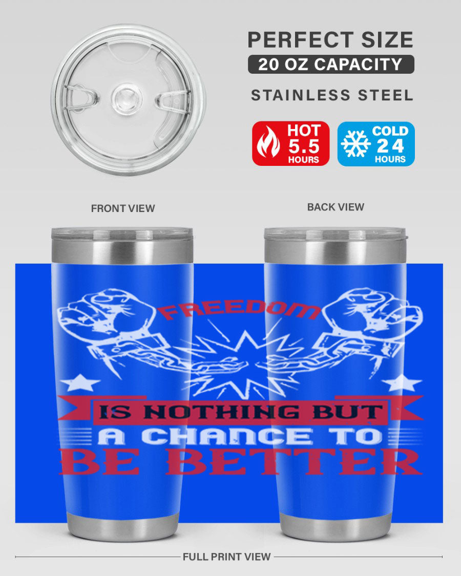Freedom is nothing but a chance to be better Style 90# tumbler, featuring a double wall vacuum stainless steel design with copper lining.