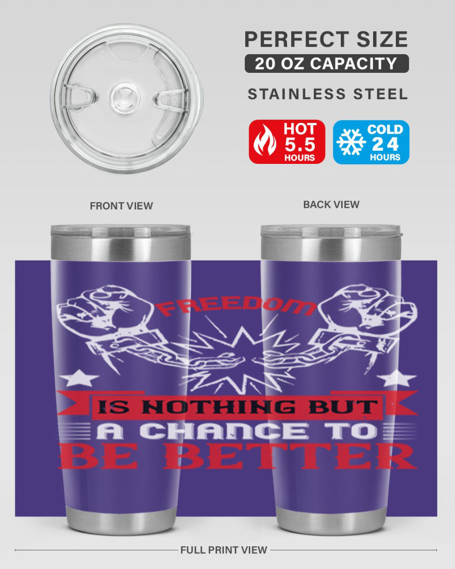 Freedom is nothing but a chance to be better Style 90# tumbler, featuring a double wall vacuum stainless steel design with copper lining.