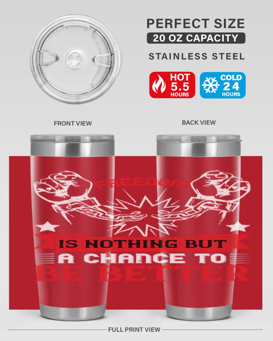 Freedom is nothing but a chance to be better Style 90# tumbler, featuring a double wall vacuum stainless steel design with copper lining.