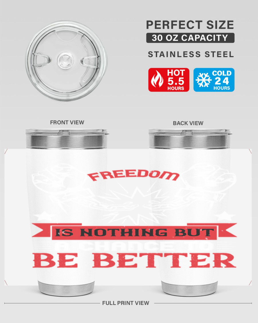 Freedom is nothing but a chance to be better Style 90# tumbler, featuring a double wall vacuum stainless steel design with copper lining.