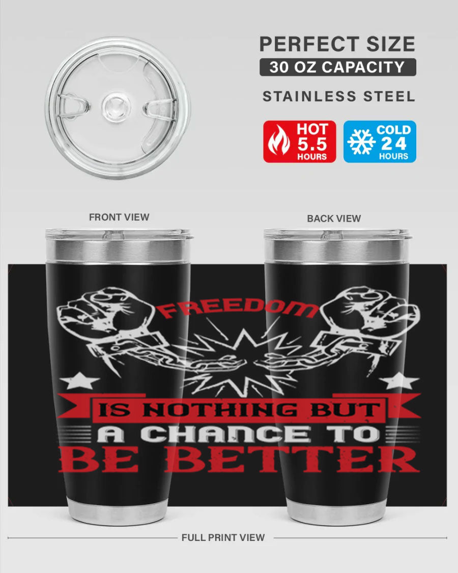 Freedom is nothing but a chance to be better Style 90# tumbler, featuring a double wall vacuum stainless steel design with copper lining.